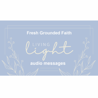 Living Light Audio Message